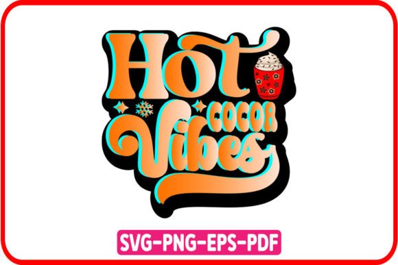Hot Cocoa Vibes, Retro Christmas SVG Review